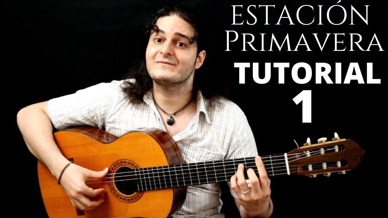 TUTORIAL 1: VICENTE AMIGO - ESTACIÓN PRIMAVERA