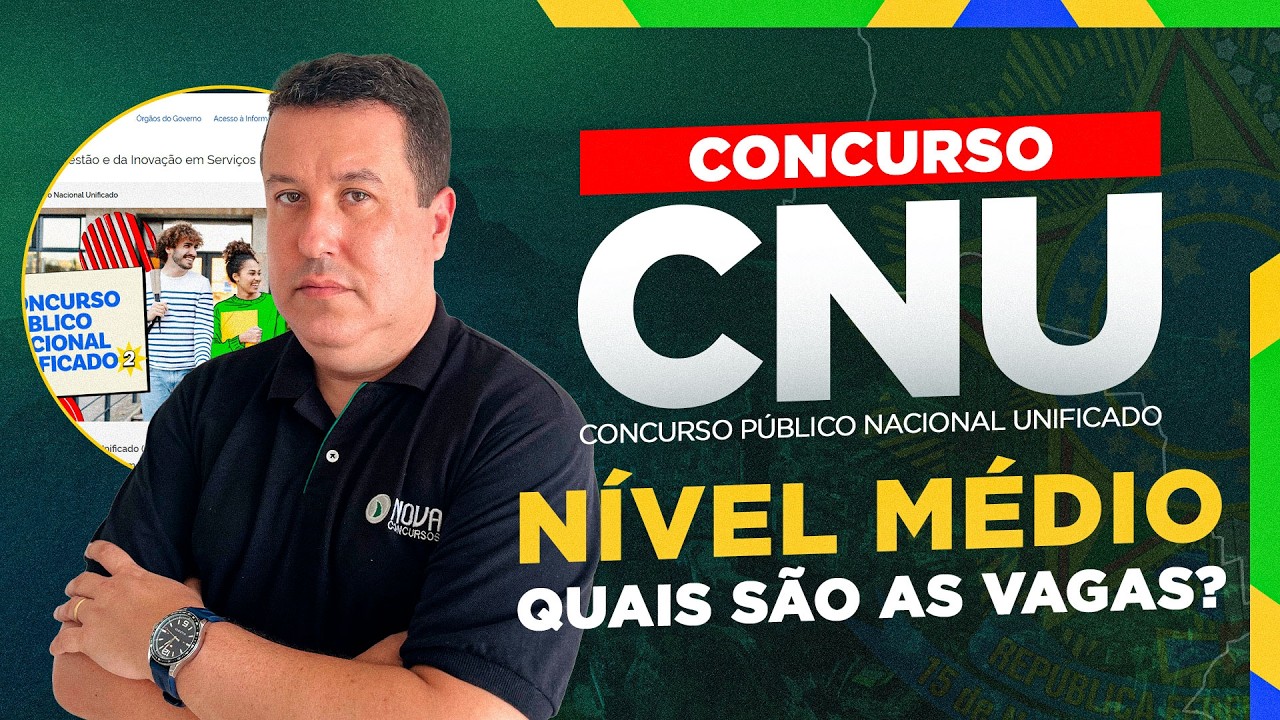 CNU 2025: QUAIS SÃO AS VAGAS PARA NÍVEL MÉDIO 🔴