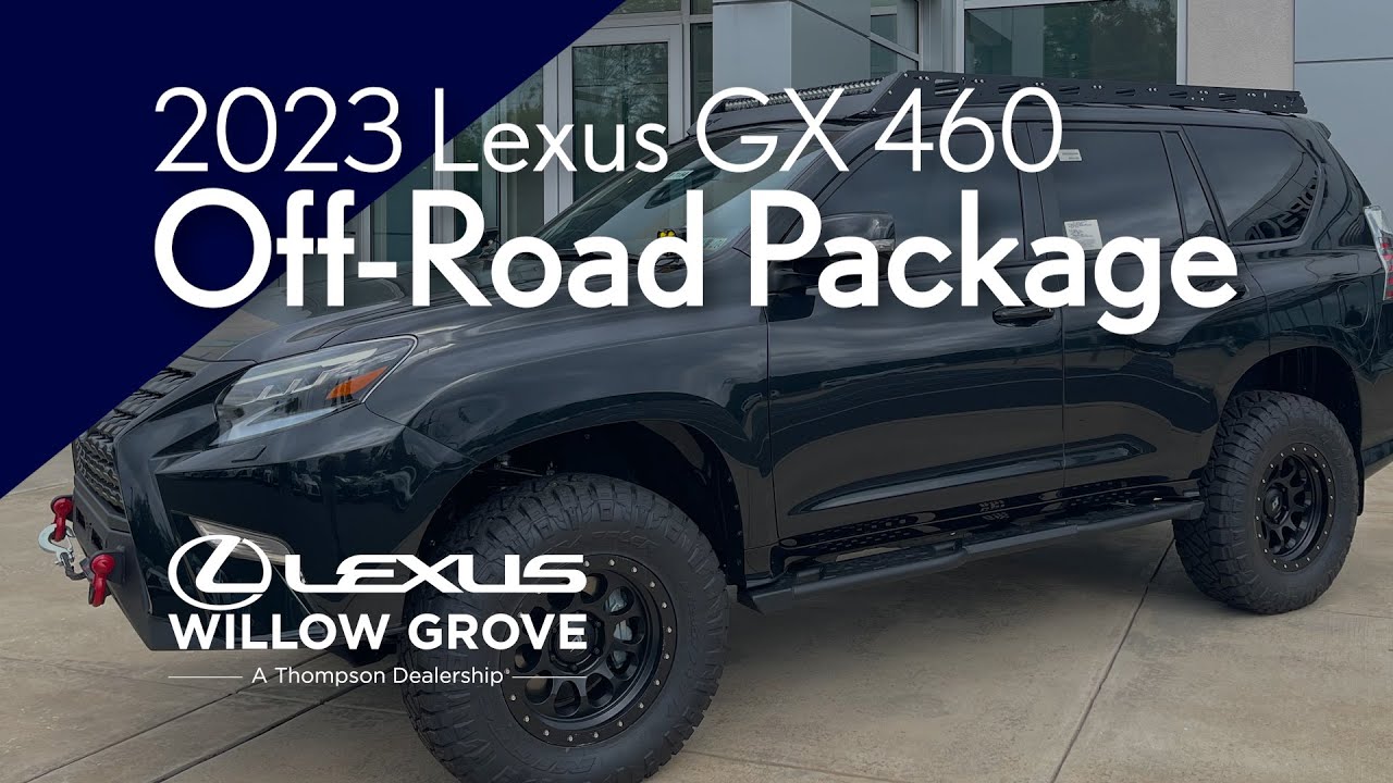2023 Lexus GX 460 Off-Road Package | Thompson Lexus Willow Grove