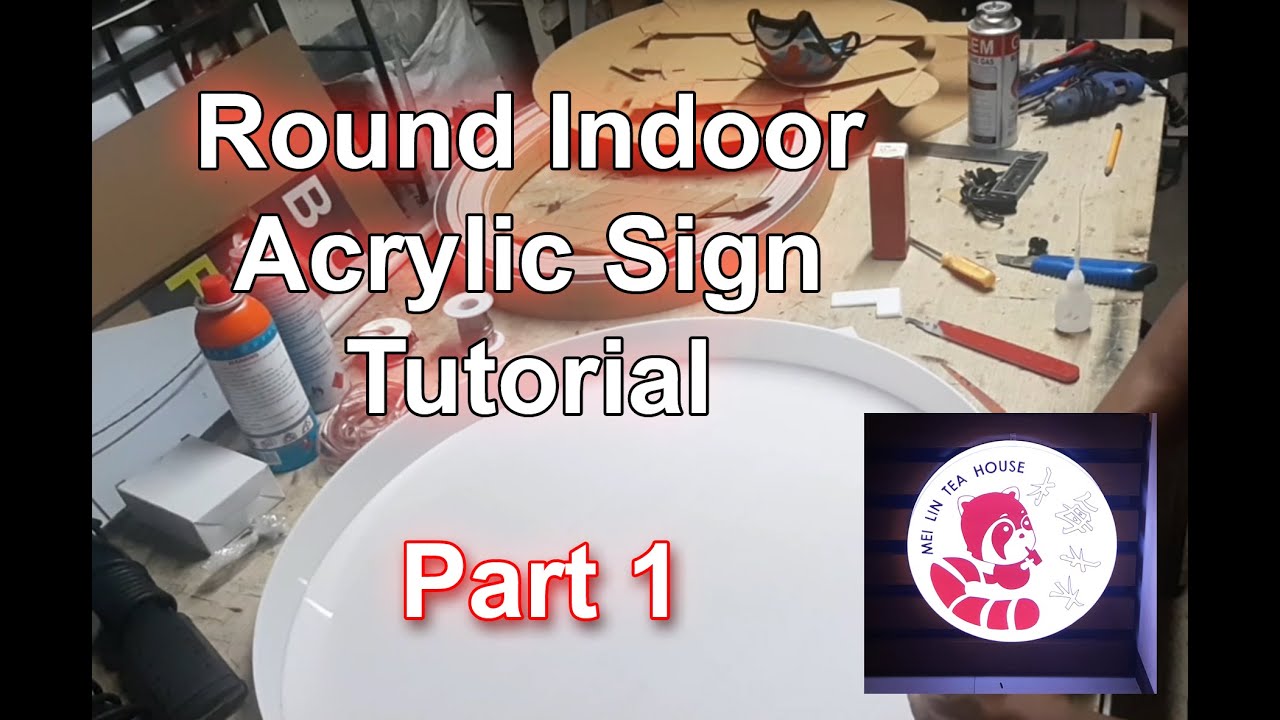 Part 1 - How To Make  Indoor  Signage Round Lighted Acrylic Buildup