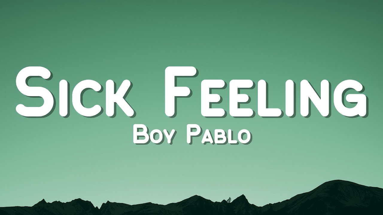Boy Pablo - Sick Feeling (Lyric Video)