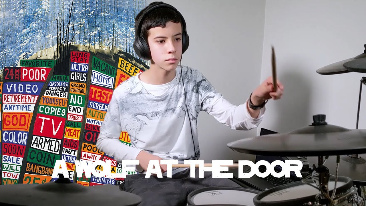 Radiohead - A Wolf At the Door - Drum Cover
