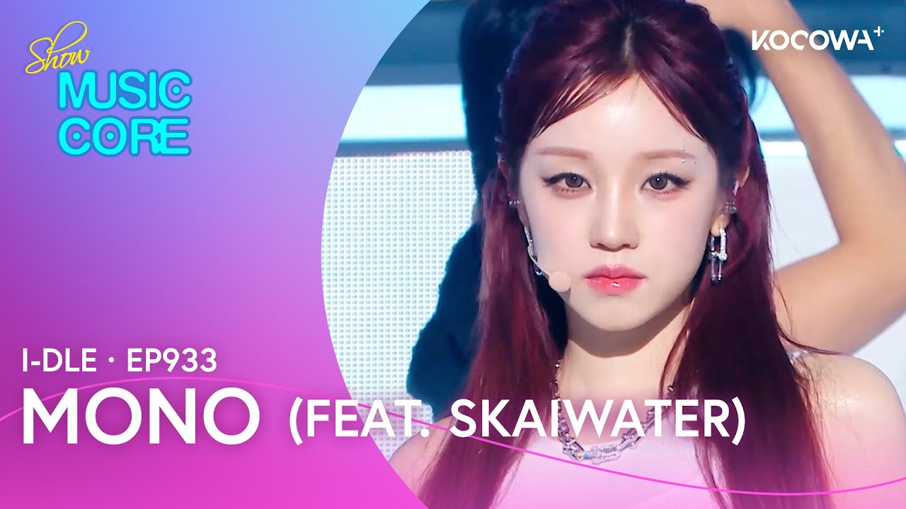 i-dle - Mono (Feat. skaiwater) | Music Core EP933 | KOCOWA+