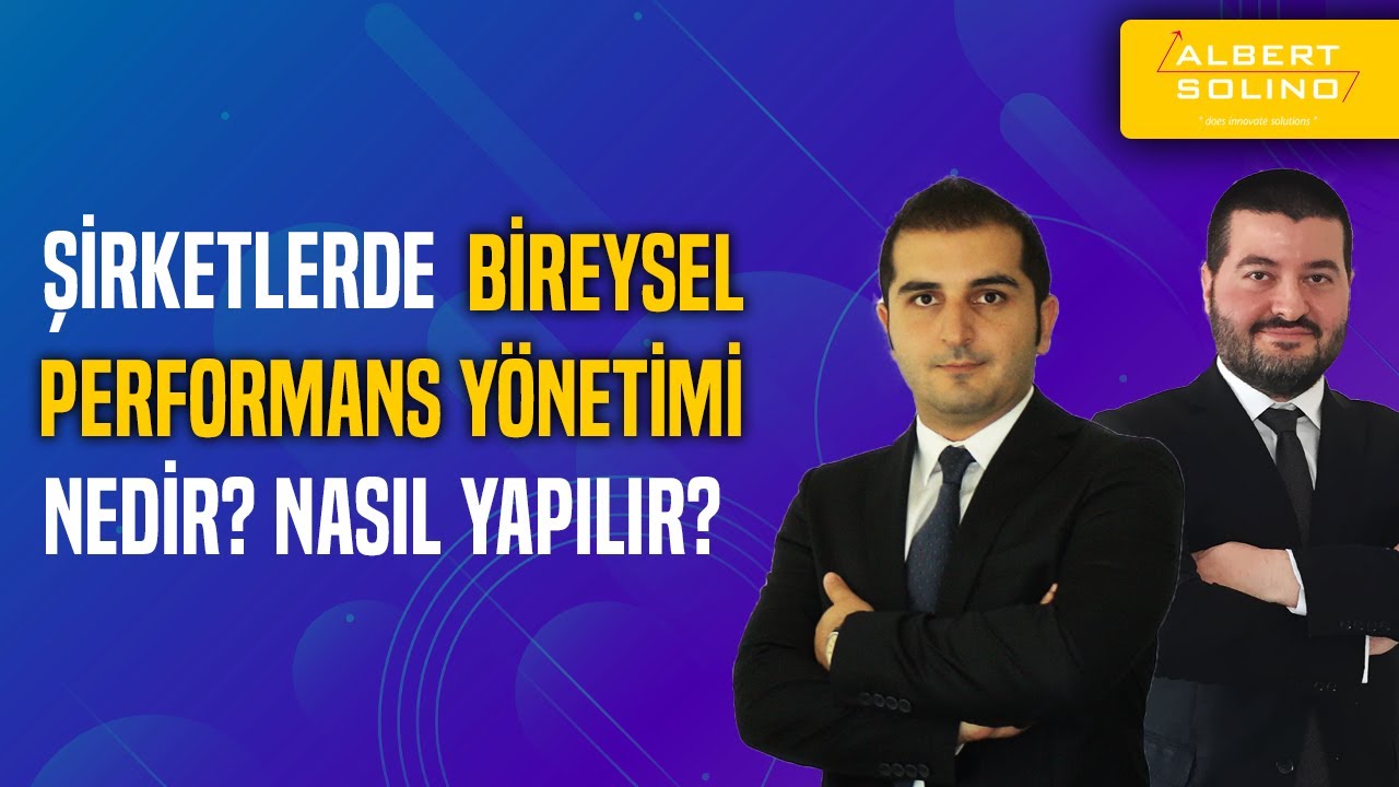 Şirketlerde Bireysel Performans Yönetimi Nedir?