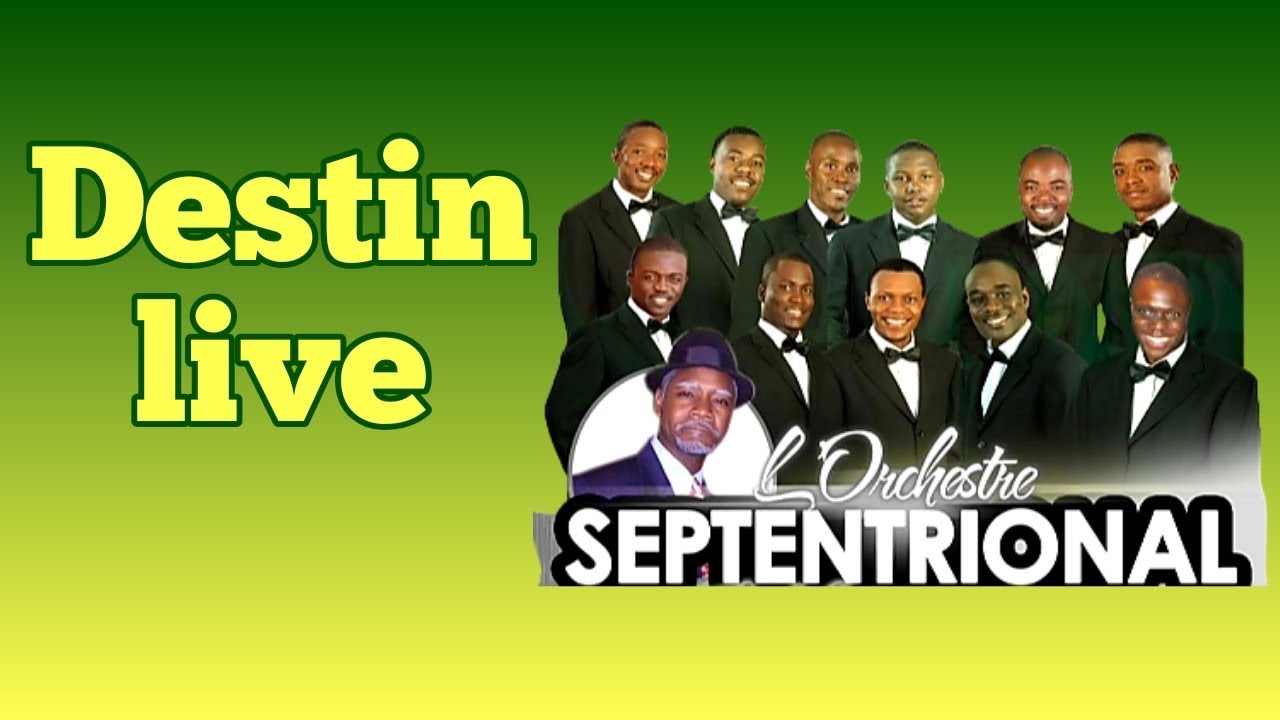 DESTIN ORCHESTRE SEPTENTRIONAL LIVE with TI GERARD and JOHN ERLY