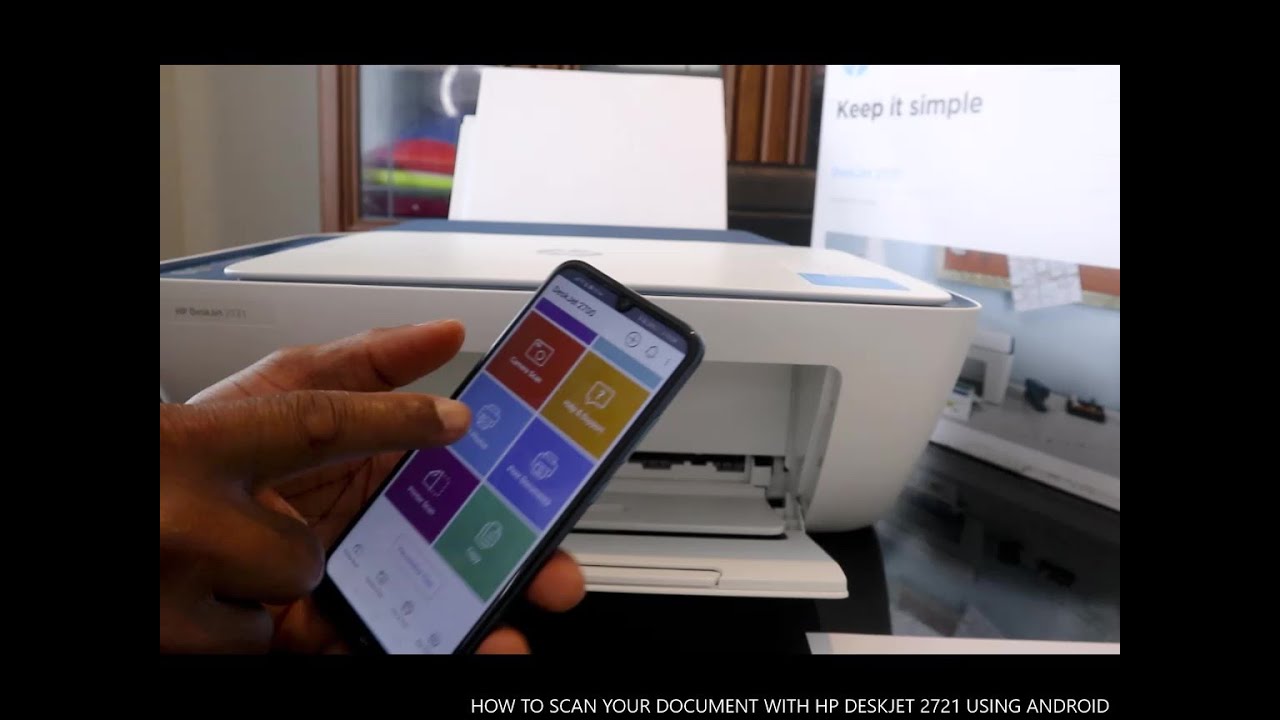 HOW TO SCAN YOUR DOCUMENT WITH HP DESKJET 2721 USING ANDROID