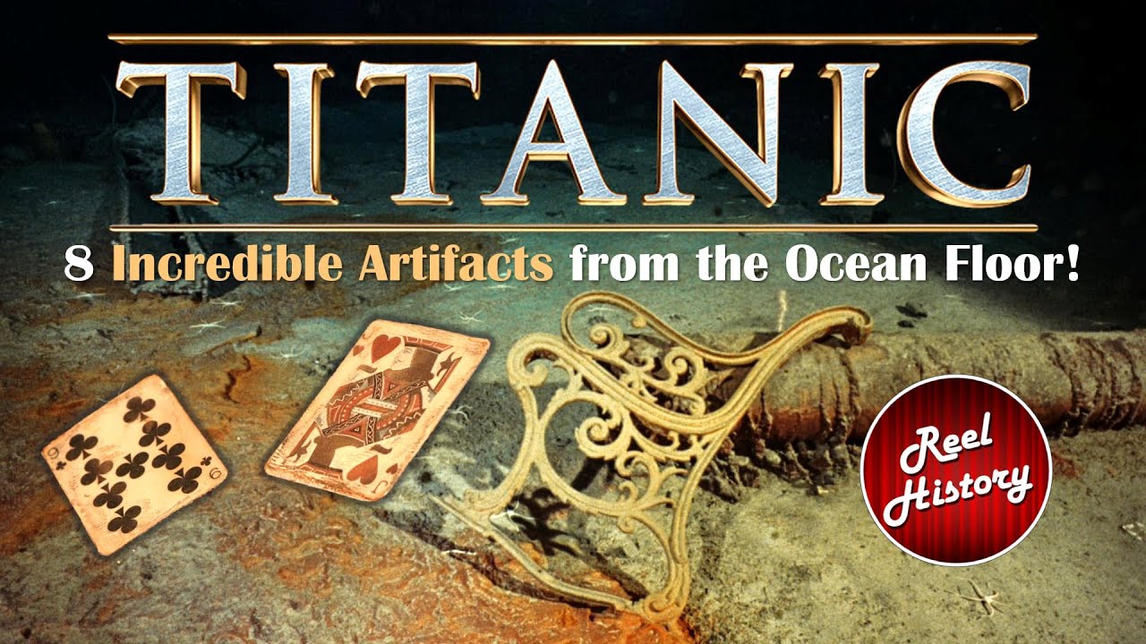Titanic: 8 Incredible Artifacts from the Ocean Floor