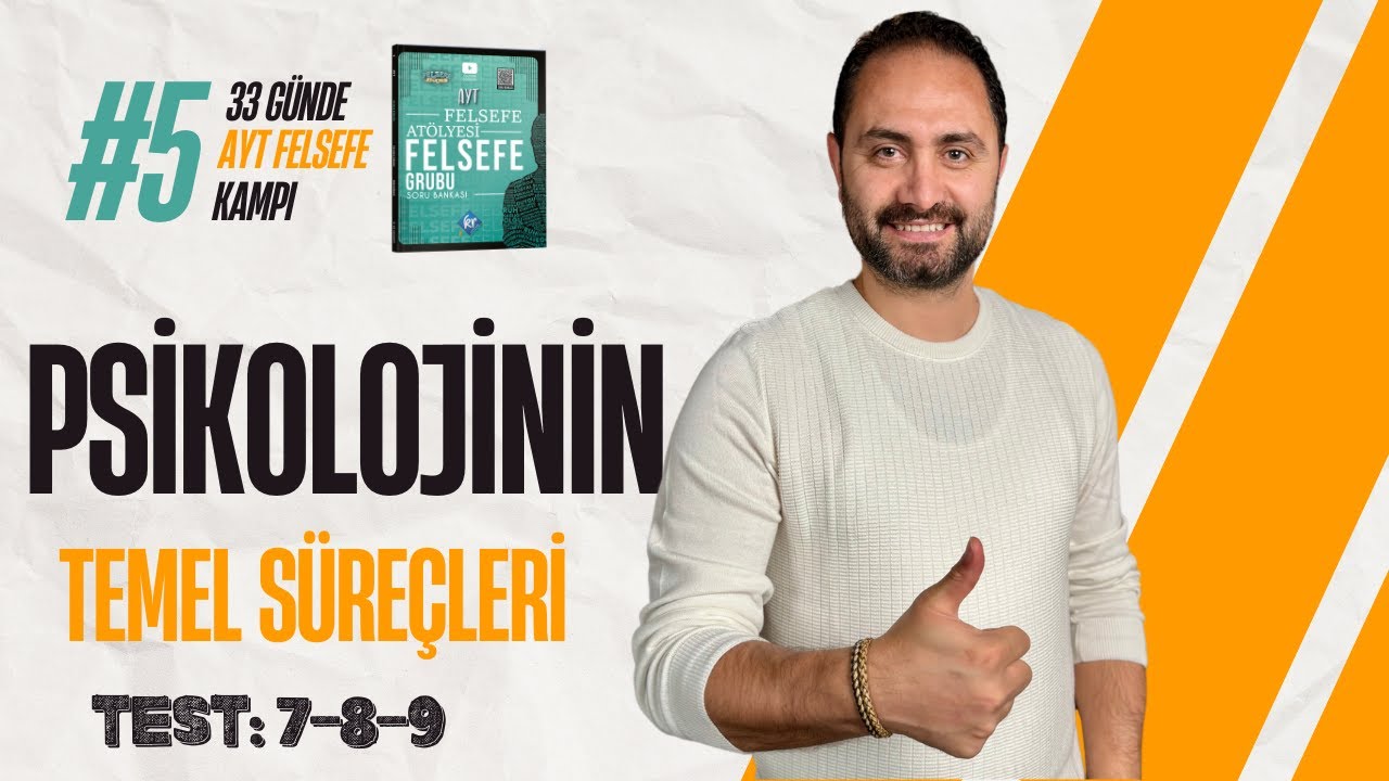 Psikolojinin Temel Süreçleri -3 | 33 Günde AYT Felsefe Grubu Soru Çözüm Kampı 5.Gün | AYT 2025 |