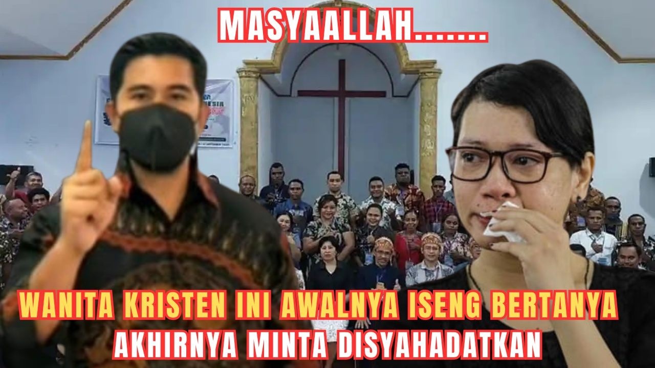 WANITA KRISTEN INI AWALNYA ISENG BERTANYA PADA BANG ZUMA AKHIRNYA MINTA DISYAHADATKAN..