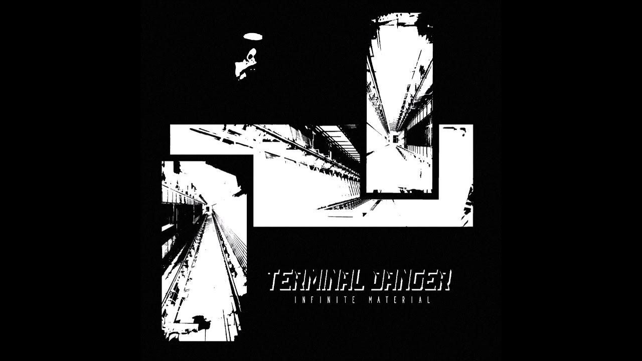 Terminal Danger - Infinite Material (2020 Full Album)