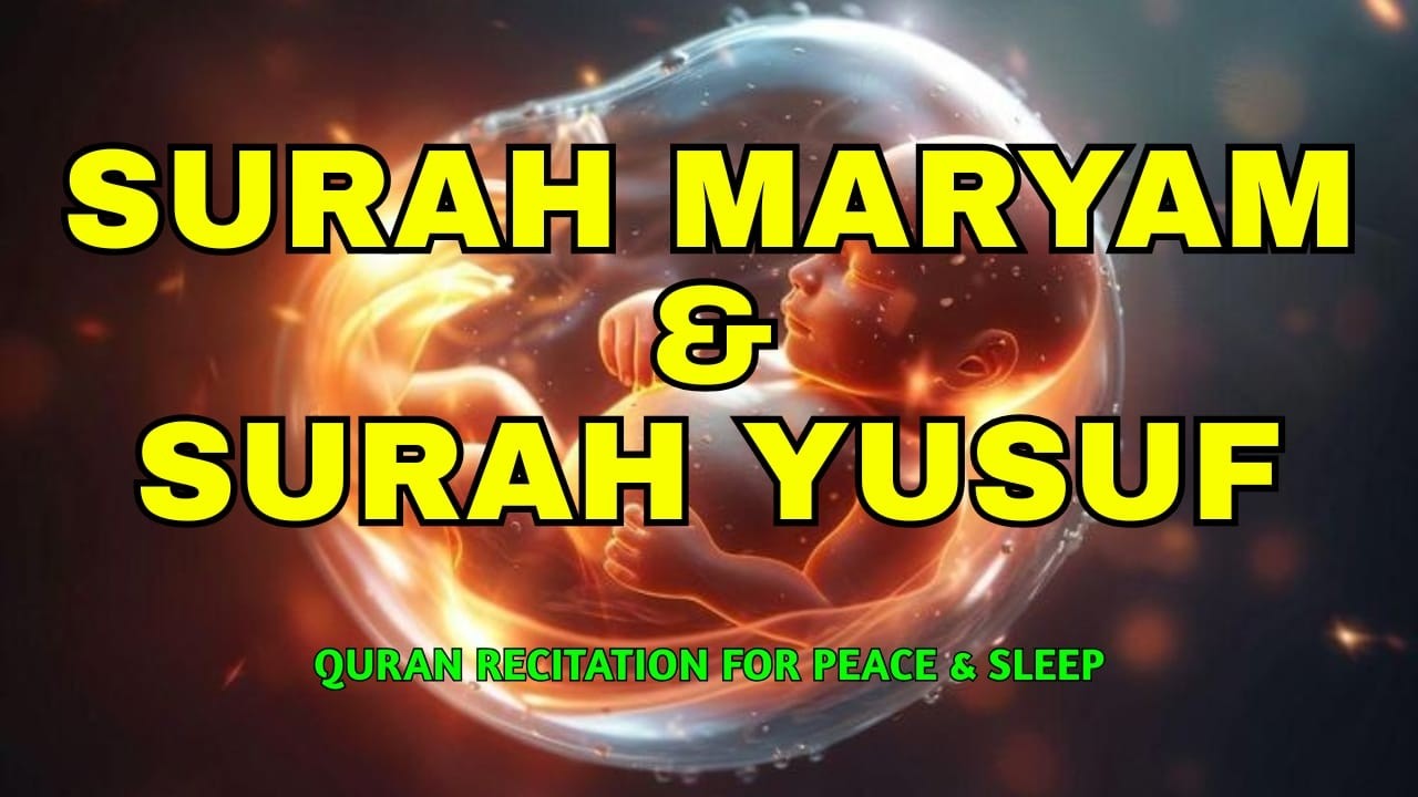 Best Surah Maryam & Surah Yusuf (MUST LISTEN) | Pregnancy Quran Recitation For Upcoming Baby