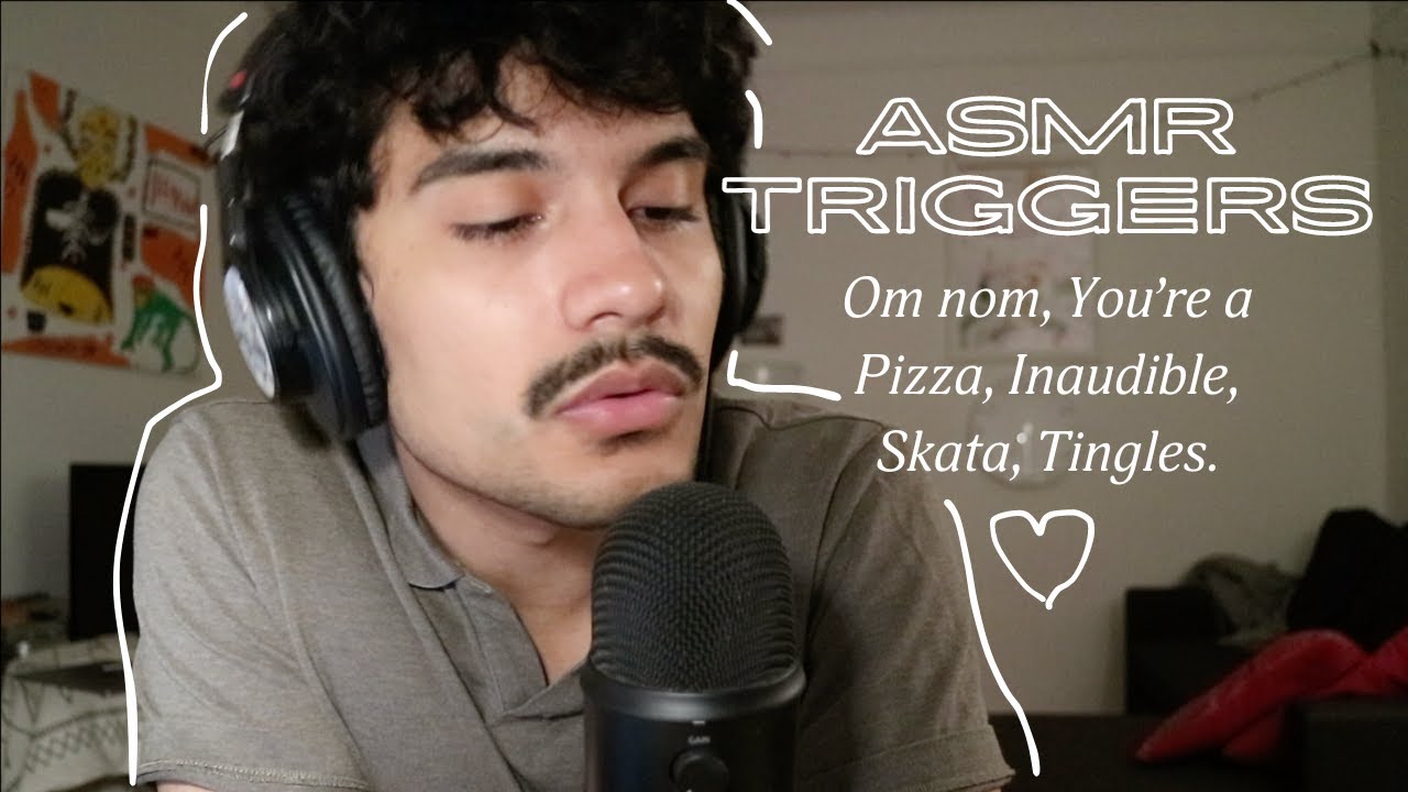 ASMR Triggers (Inaudible, Om Nom You're a.., Skata, Tingles)