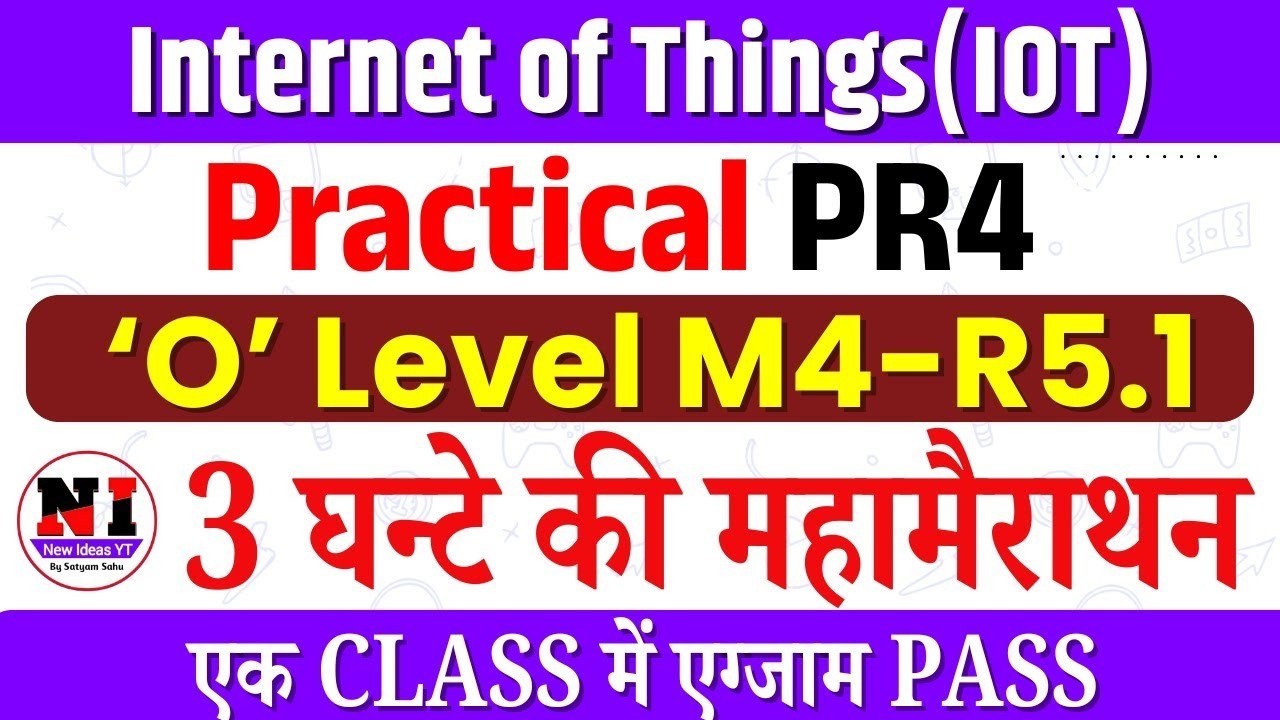 O Level Practical Marathon 2026 | PR4 IOT | M4 R5 PRACTICAL | O Level IOT Practical #pr4
