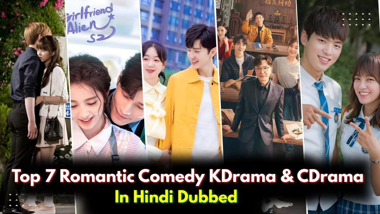 Top 7 Romantic Comedy KDrama & CDrama in Hindi Dubbed | Love + Fun = Perfect!