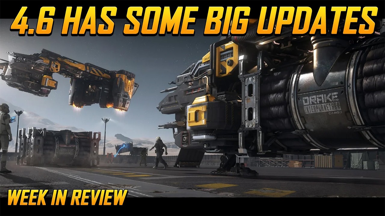 Star Citizen Week in Review - 4.6 Has Some MASSIVE Updates