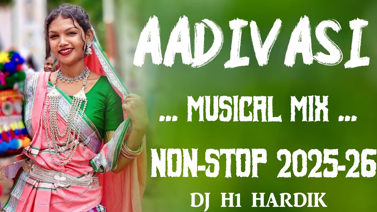 New Aadivasi Musical Mix Non-Stop Dj H1 Hardik Timli Bend Non-Stop Aadivasi Musical Mix 2025-26