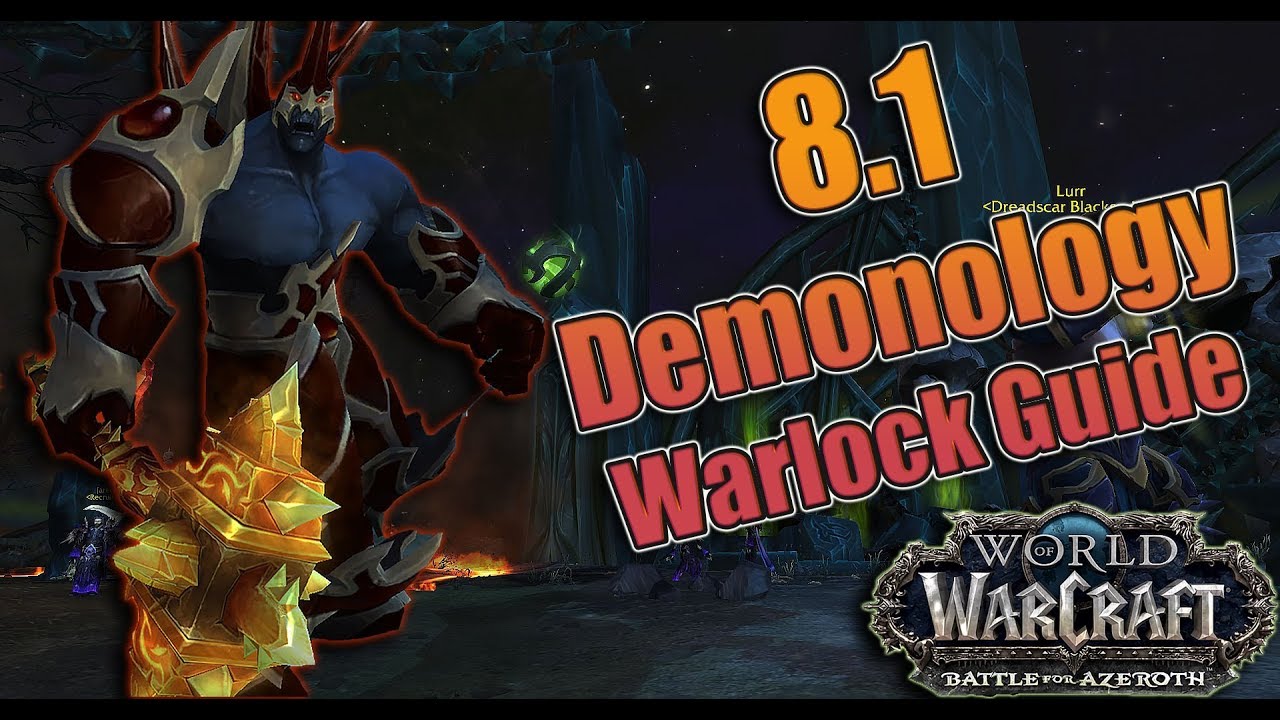 8.1 DEMONOLOGY Warlock Guide! Traits, Talents and Rotations! Mythic + and Raiding! NETHER PORTAL!