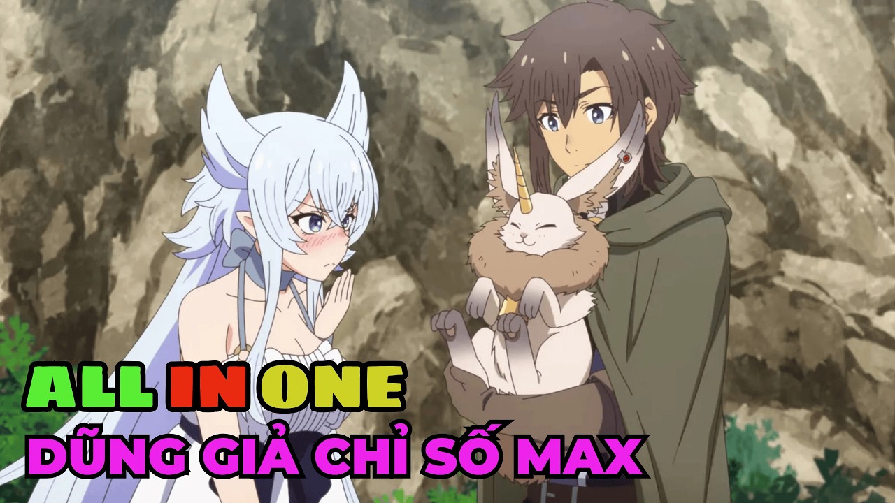 ALL IN ONE | Anh Hùng Bị Cả Vương Quốc Coi Thường Lại Là Dũng Giả Cấp SSS | Review Anime Hay