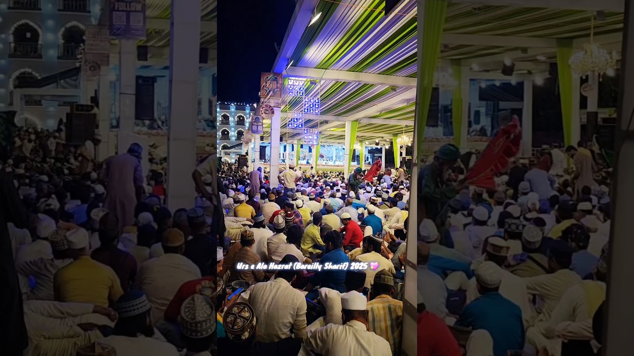 107th Urs e Ala Hazrat (Bareilly Sharif) 2025 💖