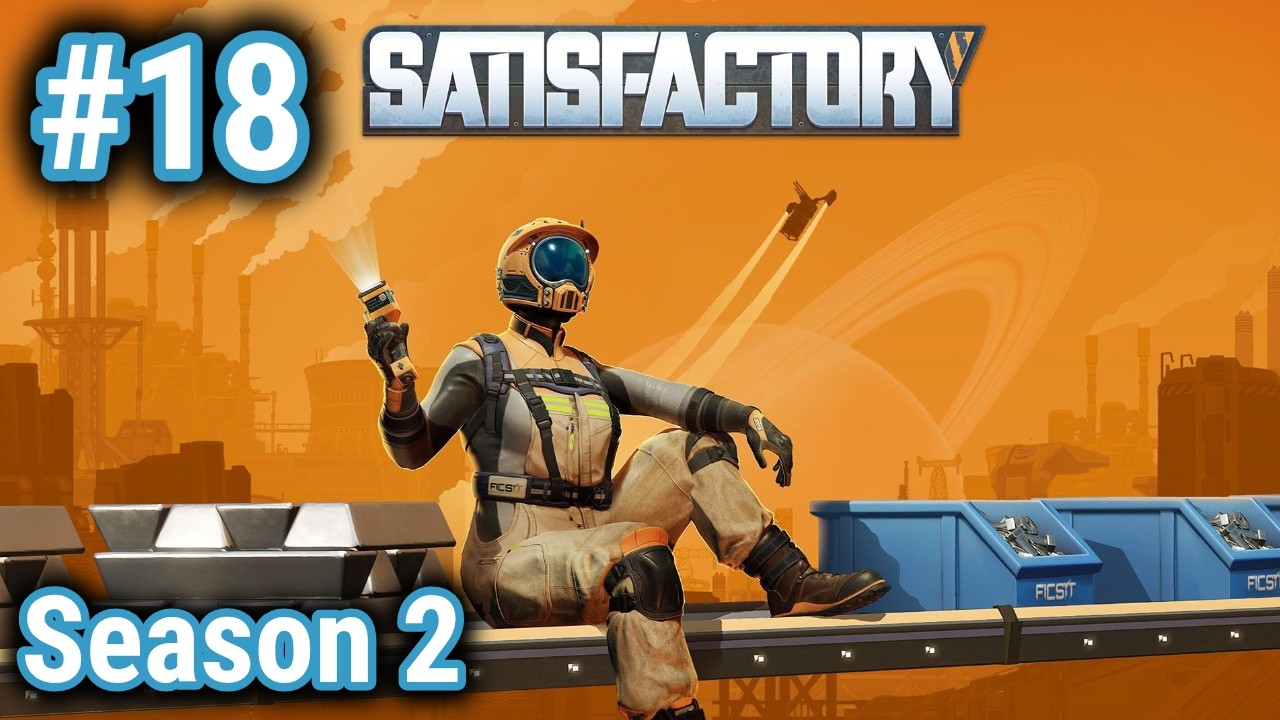 Satisfactory - Season 2 - Episode 18 - 2026 PS5 Gameplay - Setting Up Even More Foundries!