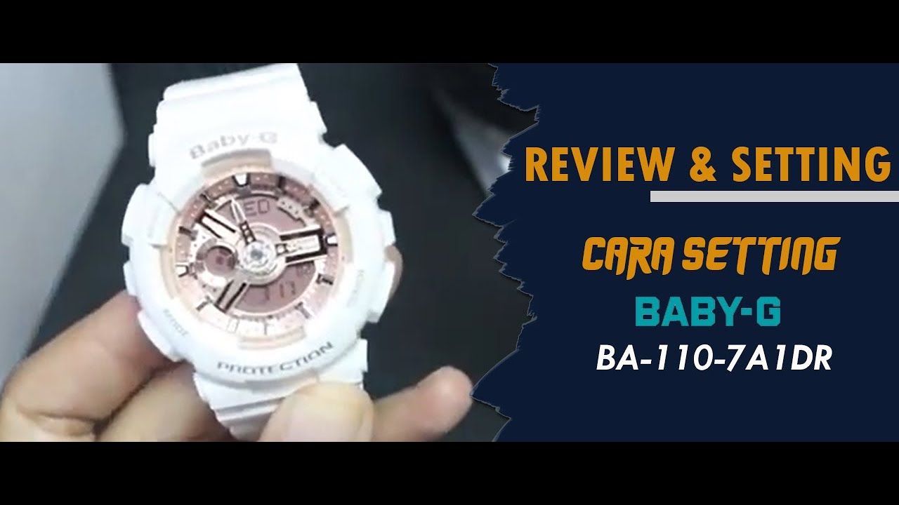 CARA SETTING JAM TANGAN CASIO BABY-G BA 110 7A1DR / BA-110-7A1DR #jamtanganoriginal