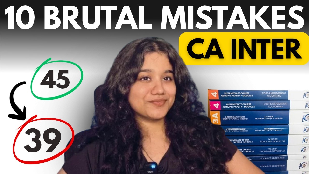 I Wish I Didn't Do These 10 Mistakes in CA Inter...