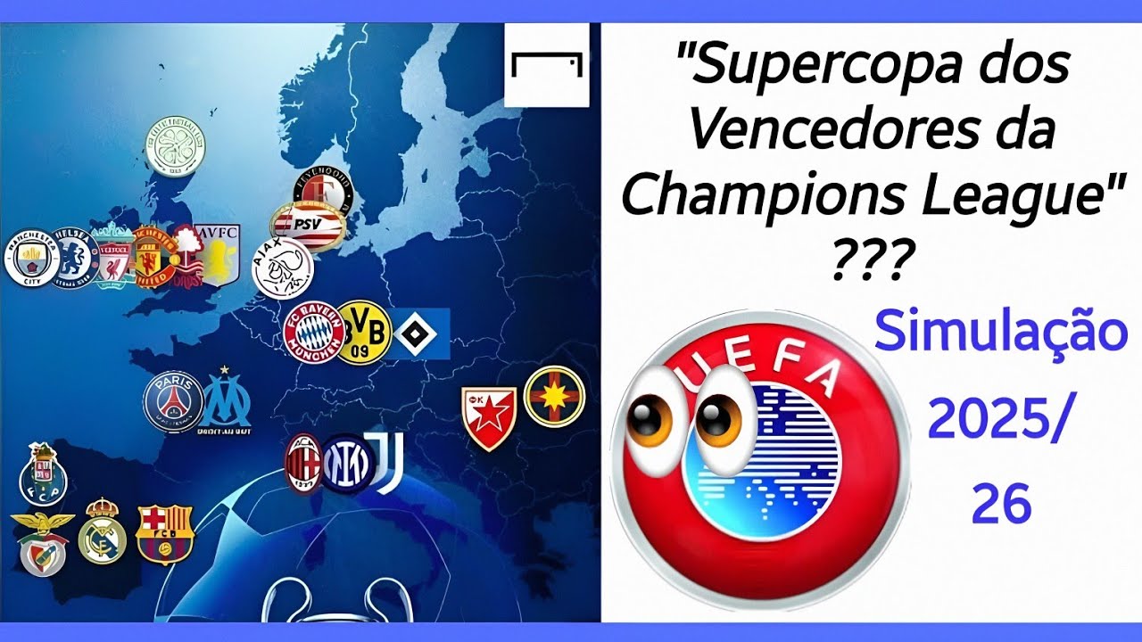 Simulação Supercopa da Champions League 2025/26 - (FICTÍCIO) ⚽