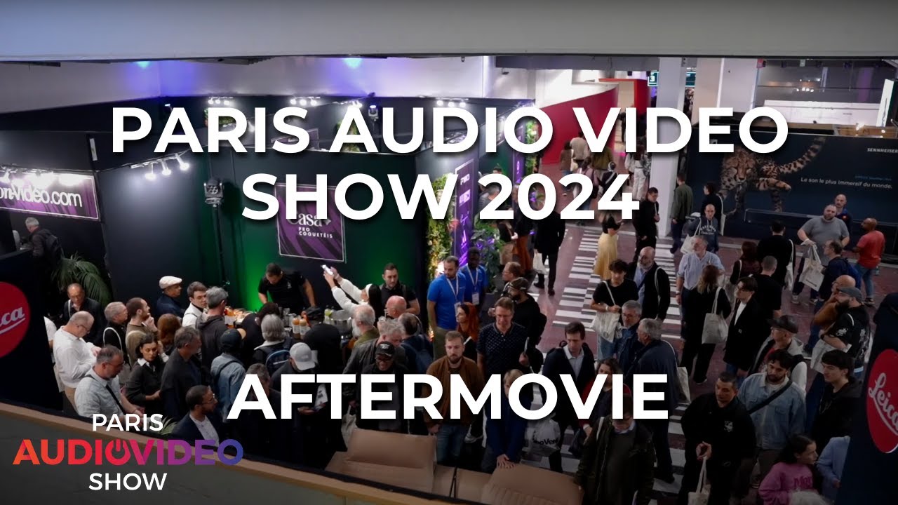 Paris Audio Video Show 2024 - l'Aftermovie