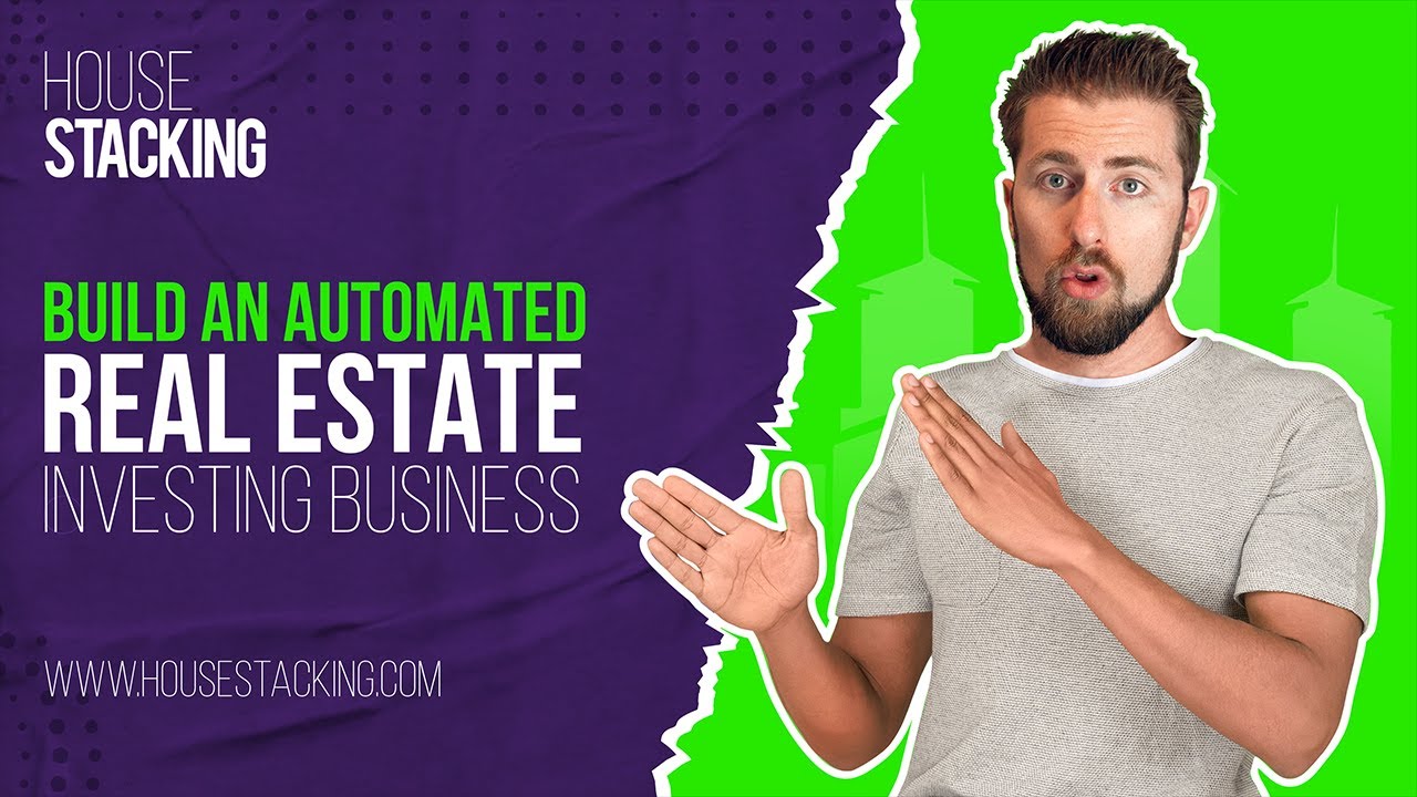 How To Build an Automated Real Estate Investing Business