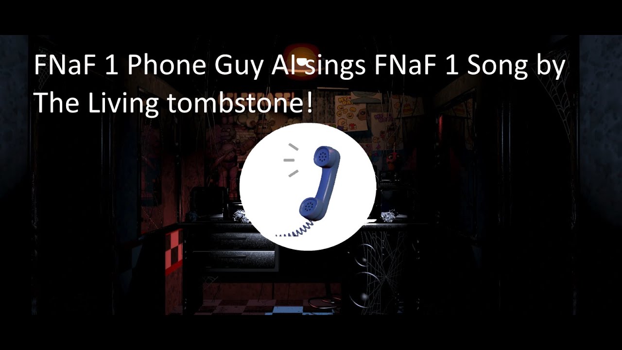 Phone guy sings fnaf 1 song!
