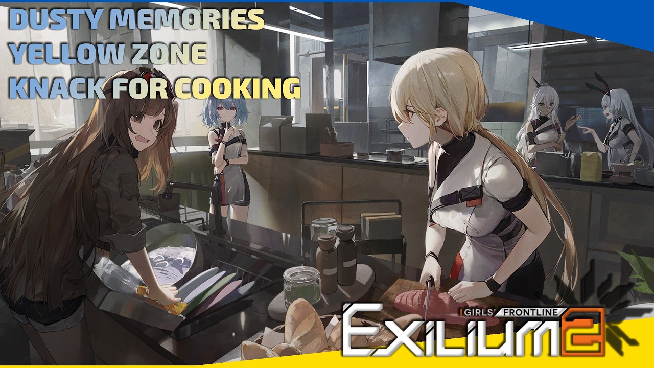 Girls' Frontline 2 Exilium - Dusty Memories - Yellow Zone - Knack for Cooking