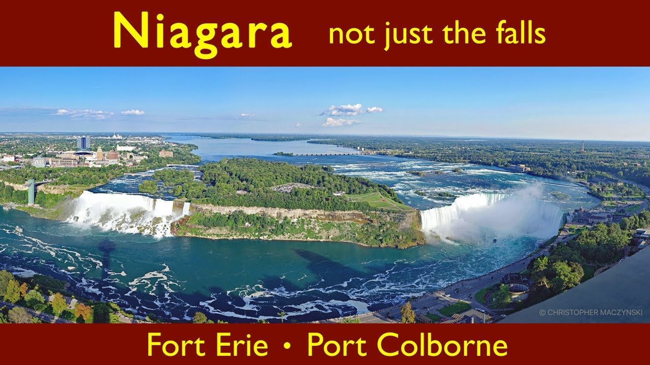 NIAGARA not just the falls.  Fort Erie and Port Colborne.