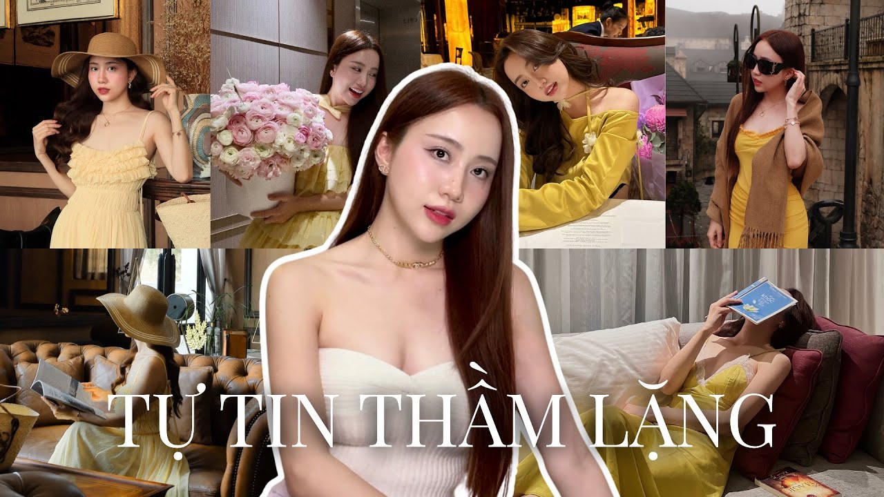 Cách mình xây dựng sự tự tin thầm lặng | Như một phụ nữ giá trị cao
