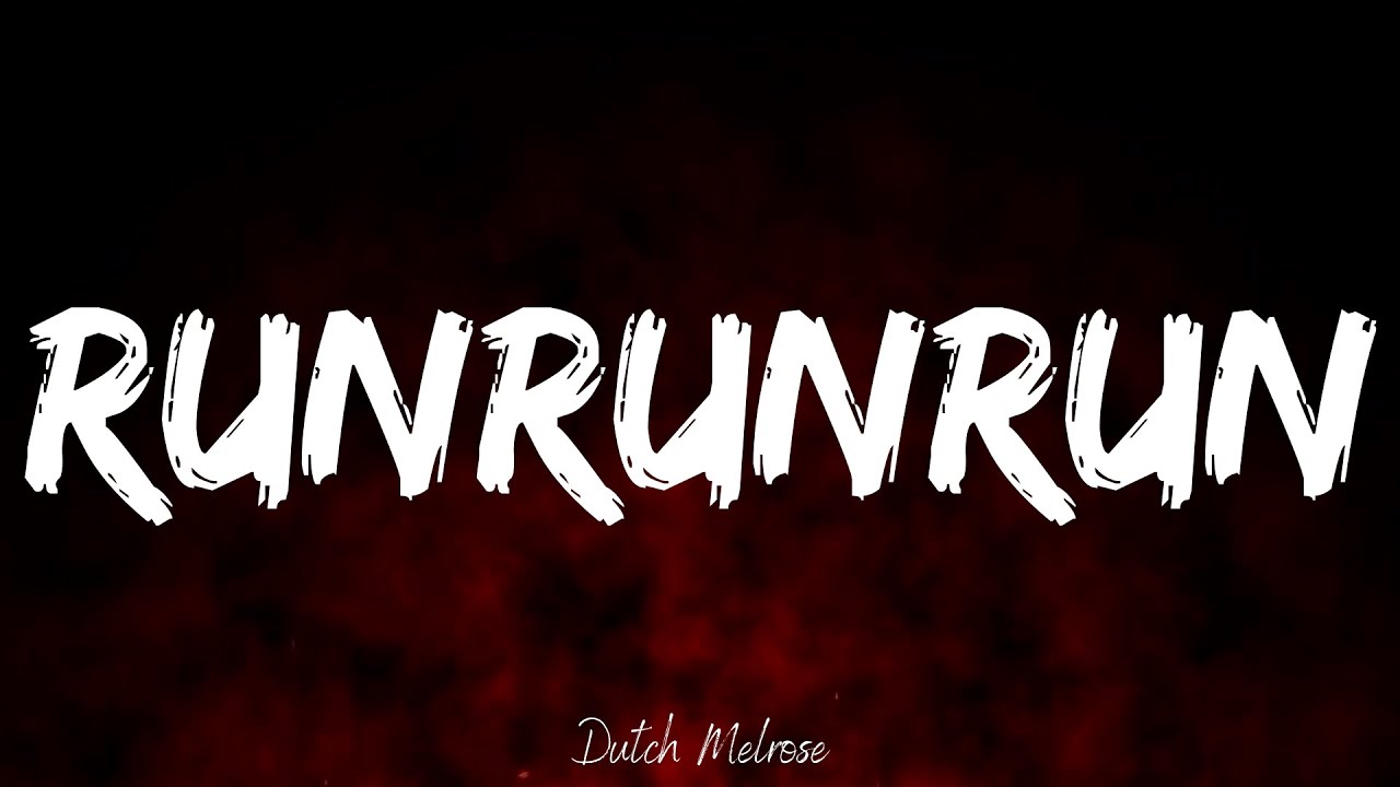 RUNRUNRUN (Lyrics) by Dutch Melrose | Mystical Vibez