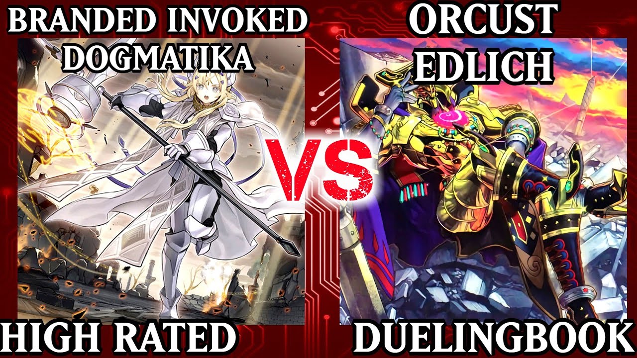 Branded Invoked Dogmatika vs Orcust Eldlich | High Rated | Dueling Book