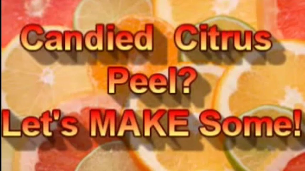 Making Candied Citrus Peel
