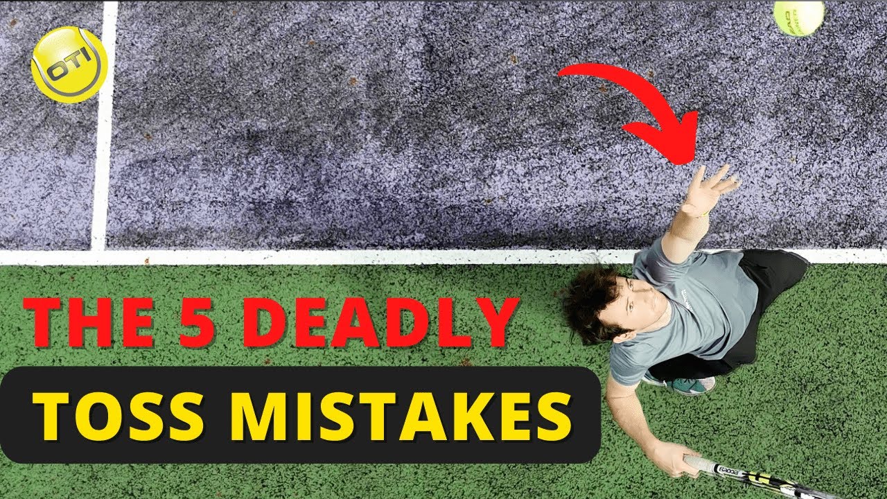 The 5 Deadly Toss Mistakes That Are Destroying Your Serve