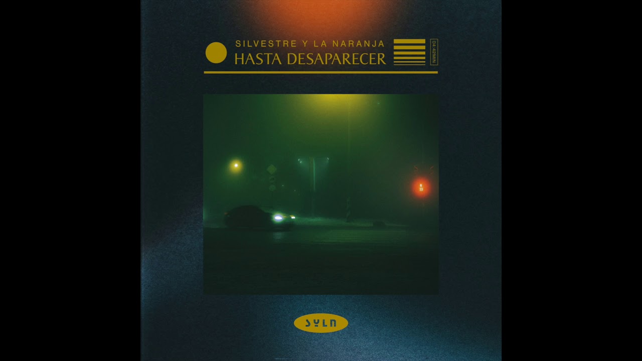 Silvestre y La Naranja - Hasta Desaparecer [Audio Oficial]