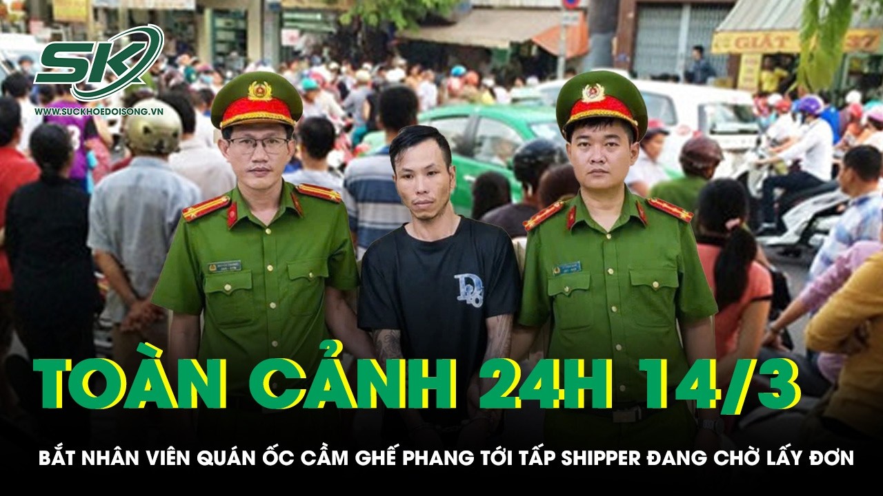 Toàn cảnh 24H 14/3: Bắt nhân viên quán ốc cầm ghế phang tới tấp shipper đang chờ lấy đơn