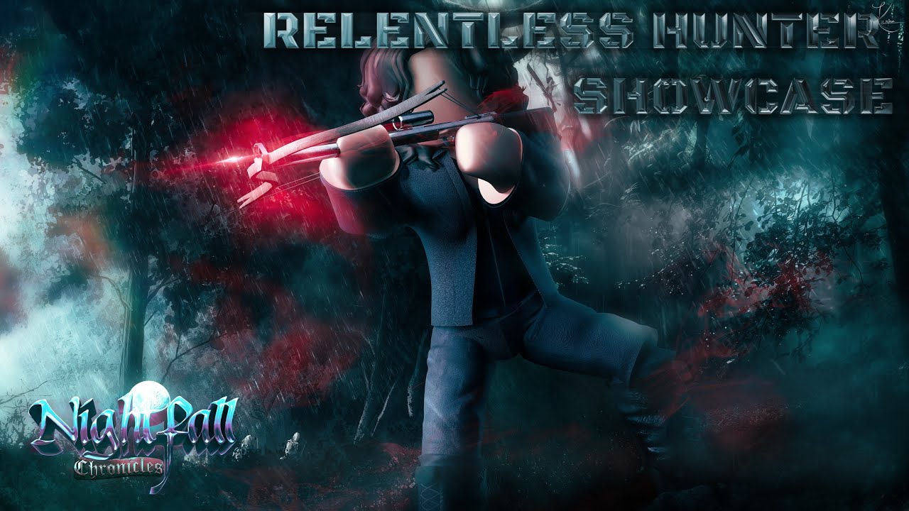 Relentless Hunter Showcase | Nightfall Chronicles | NC