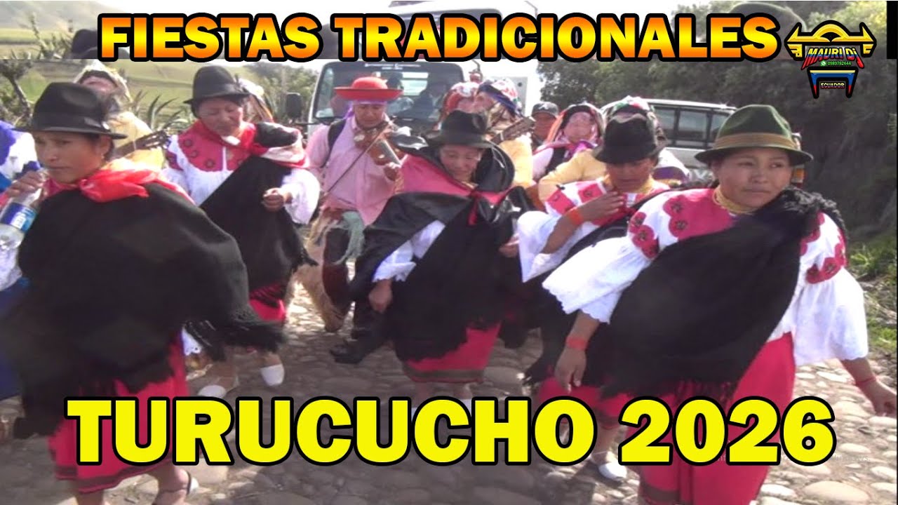 TURUCUCHO  2026 // CAYAMBE  // FIESTAS TRADICIONALES  // MAURI EL CHICHERO.
