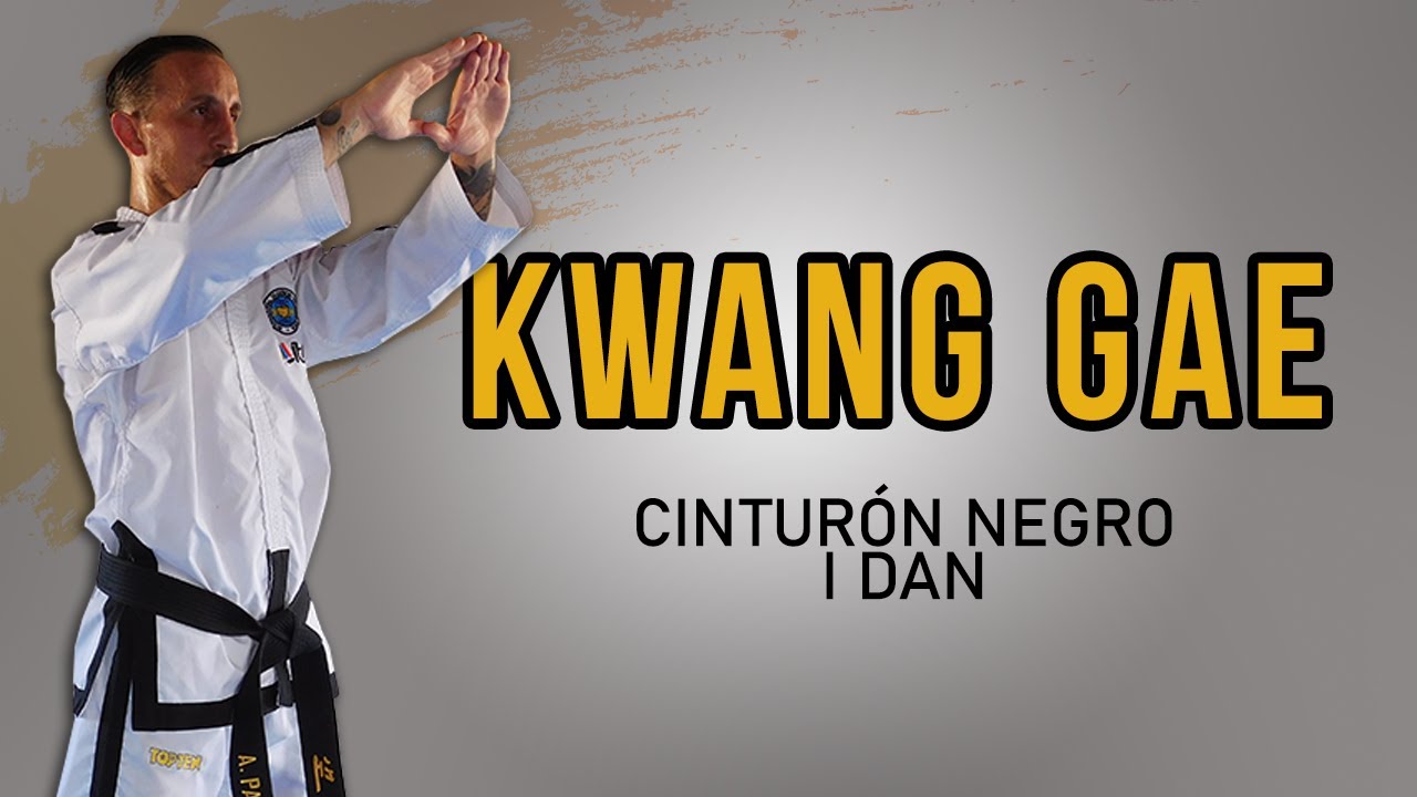 FORMA KWANG GAE | Tul de cinturon negro 1° dan - TAEKWON-DO ITF (ATRA-SUR)