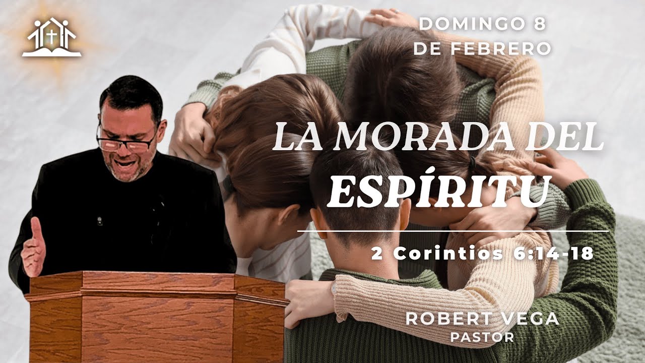 La Morada del Espíritu | 2 Corintios 6:14-18 | Servicio de Adoración
