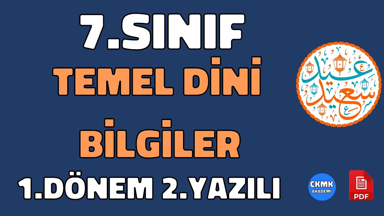7.Sınıf Temel Dini Bilgiler 1.Dönem 2.Yazılı Soruları ve Çözümü Yeni (%99 Çıkabilir 😊)