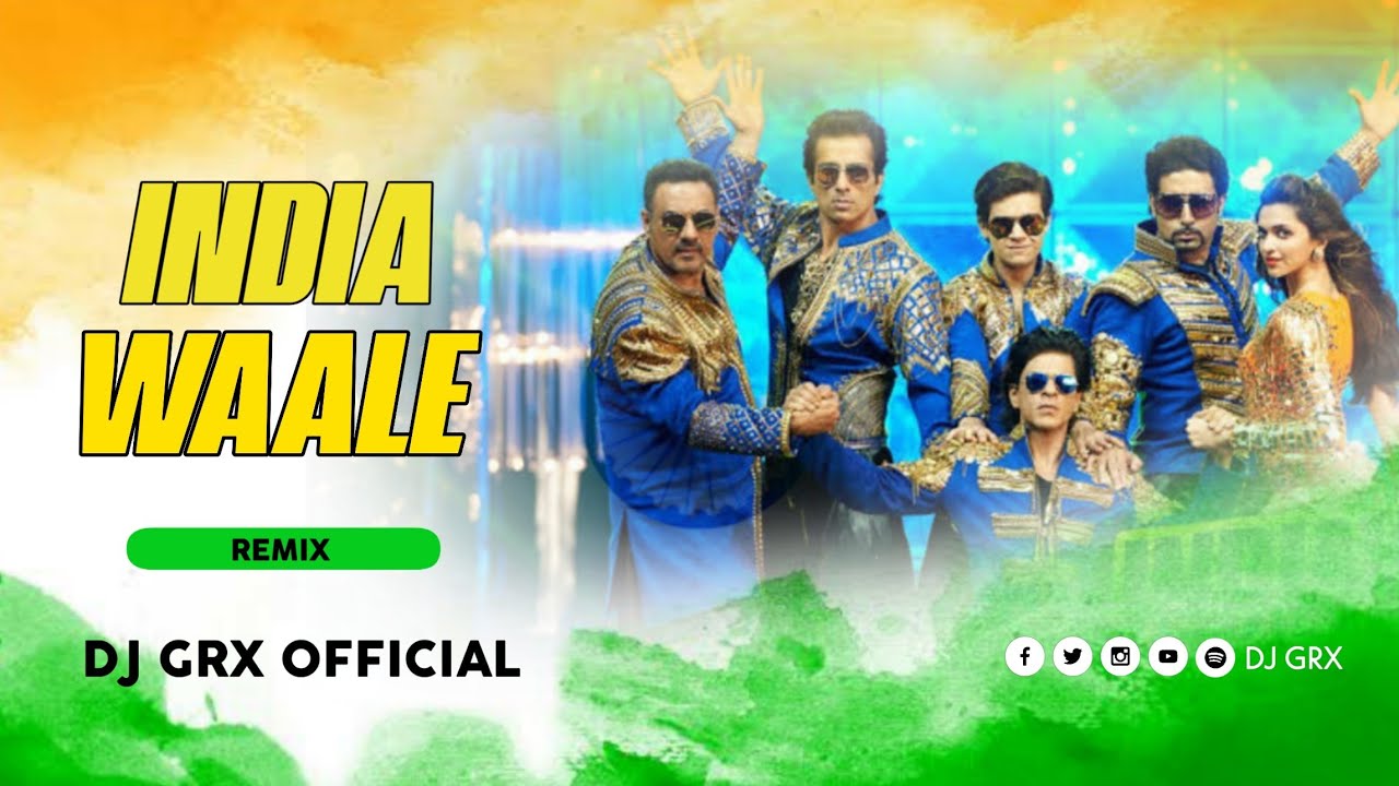 INDIA WAALE (REMIX) || DJ GRX