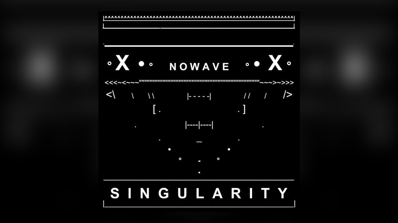 N O W A V E - SINGULARITY [Album MIX]