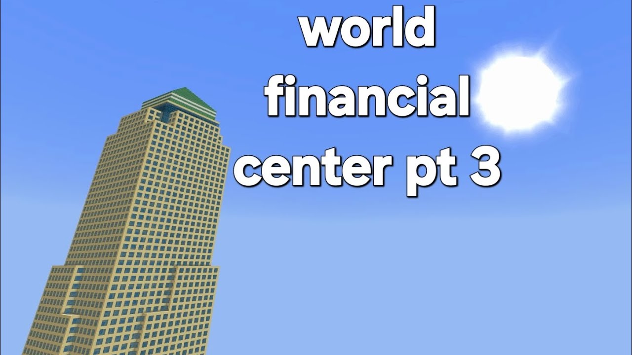 how to build the world financial center minecraft tutorial pt3