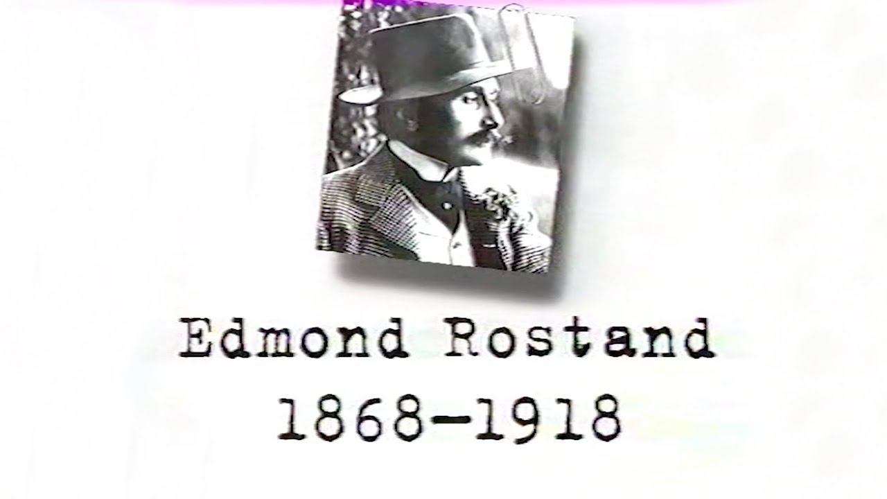 Edmond ROSTAND – Un siècle d'écrivains : 1868-1918 (France 3, 1996)