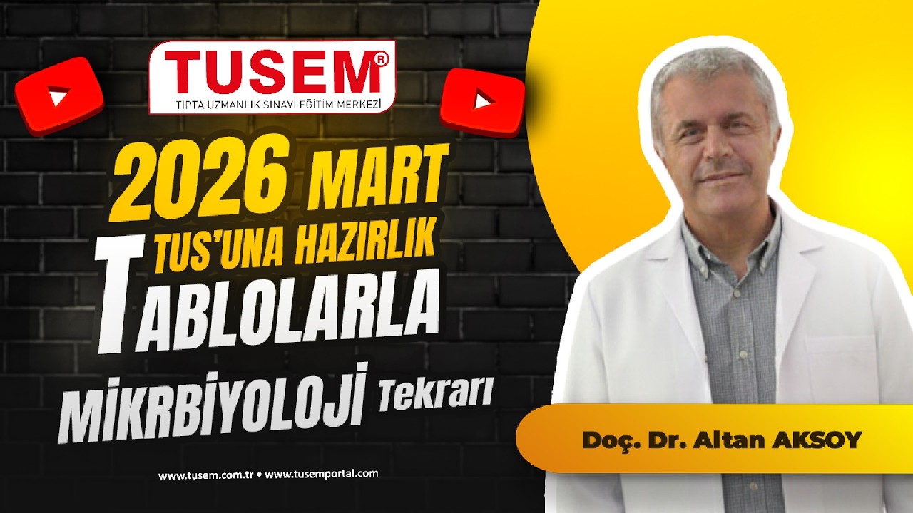 En Güncel Bilgilerle 2026 Mart TUS’a Hazırlık | Tablolarla Mikrobiyoloji Tekrar
