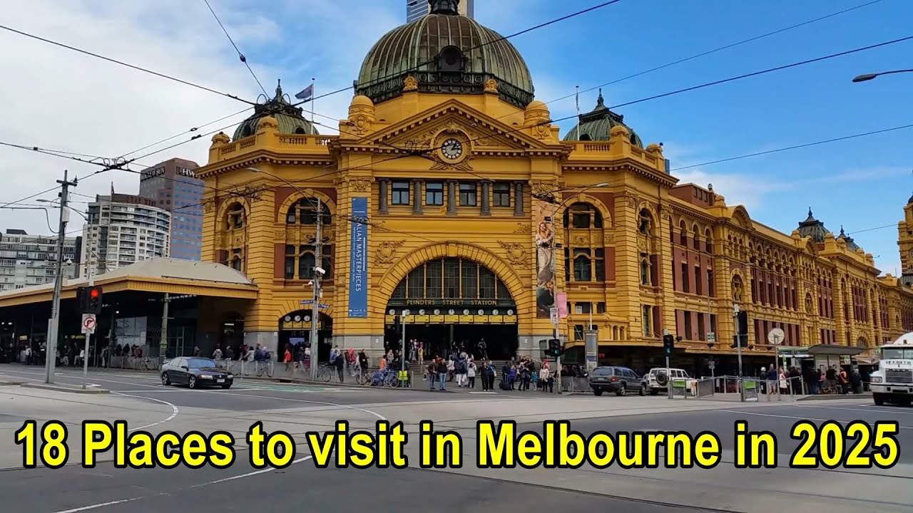 Top18 Places to visit in Melbourne in 2025